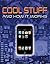 Cool Stuff and How It Works by Chris Woodford (2009-09-21)