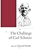The Challenge of Carl Schmitt (1999-09-17)