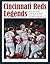 Cincinnati Reds Legends by Mike Shannon (2015-04-08)
