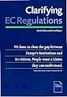 Clarifying EC Regulations: How European Community Regulations Could be Written More Clearly So That Citizens of Member States, Including Lawyers, Would Understand Them Better