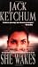 She Wakes by Ketchum, Jack (2004) Mass Market Paperback