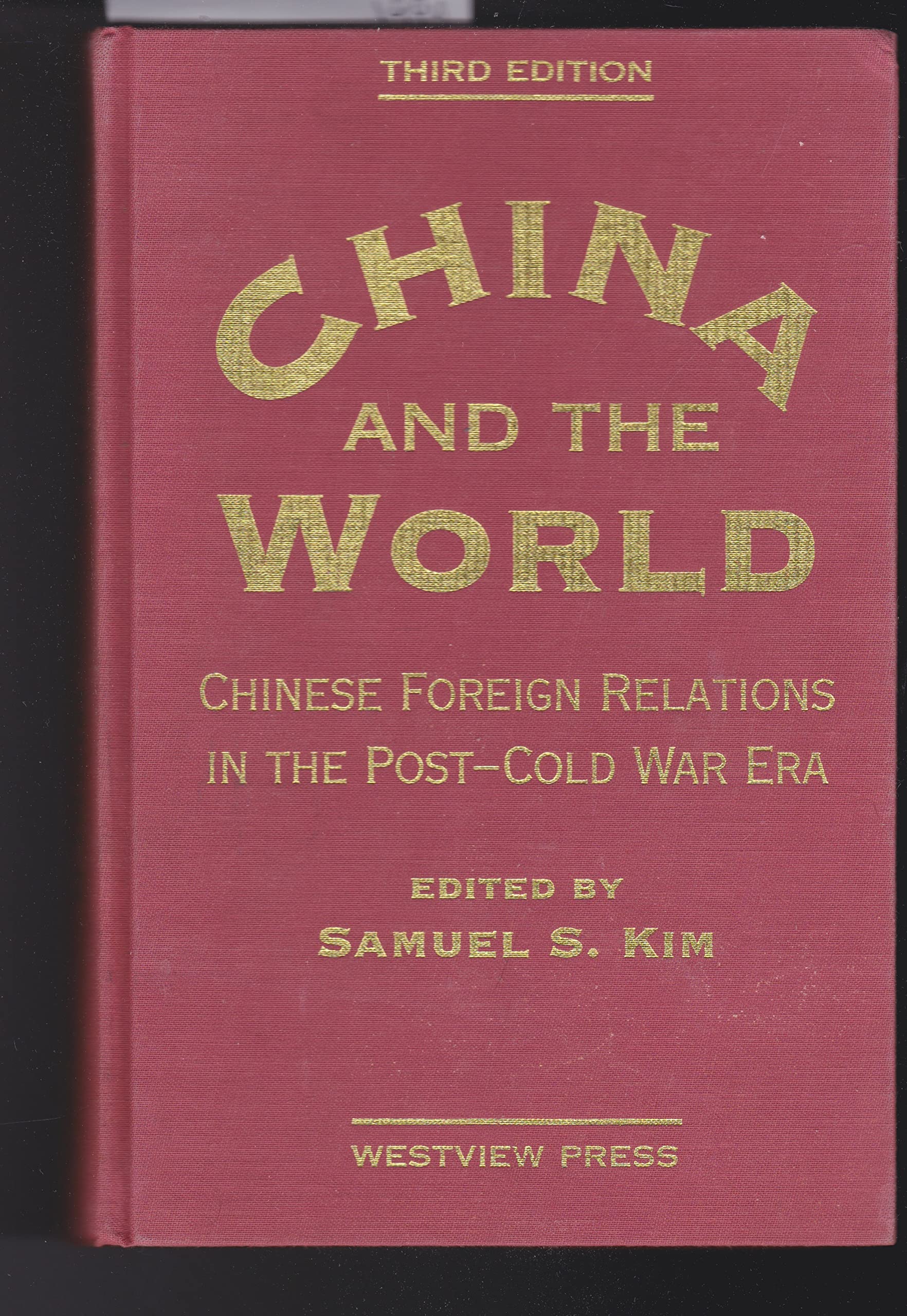 China And The World: Chinese Foreign Relations In The Post-cold War Era (Hardcover)