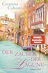 Der Zauber der Lagune: Roman (German Edition)