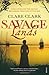 Savage Lands by Clark, Clare (2011) Paperback