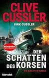 Der Schatten des Korsen: Ein Dirk-Pitt-Roman (Die Dirk-Pitt-Abenteuer 27) Der Schatten des Korsen: Ein Dirk-Pitt-Roman (Die Dirk-Pitt-Abenteuer 27)