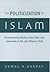 [(The Politicization of Islam : Reconstructing Identity, State, Faith and Community in the Late Ottoman State)] [By (author) Kemal H. Karpat] published on (May, 2001)