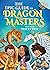 The Epic Guide to Dragon Masters: A Branches Special Edition (Dragon Masters)