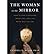 The Woman in the Mirror: How to Stop Confusing What You Look Like with Who You Are (Paperback) - Common