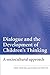 Dialogue and the Development of Children's Thinking: A Sociocultural Approach 1st edition by Mercer, Neil, Littleton, Karen (2007) Paperback