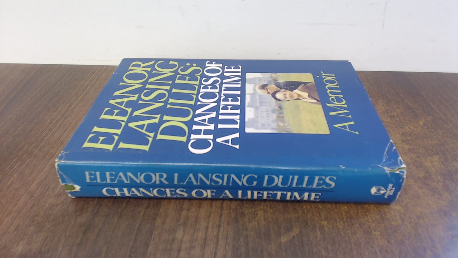 Eleanor Lansing Dulles, Chances of a Lifetime: A Memoir. (Hardcover)
