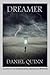 Dreamer by Quinn, Daniel (2013) Paperback