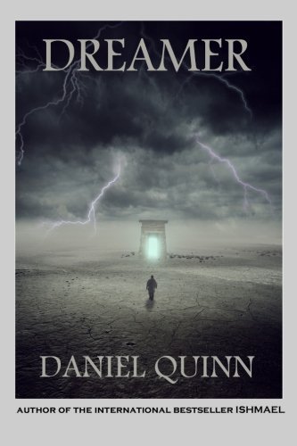 Dreamer by Quinn, Daniel (2013) Paperback