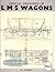 Official Drawings: London, Midland and Scottish Railway Wagons No. 2 by R. J. Essery (1997-03-07)