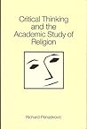 Critical Thinking and the Academic Study of Religion (SCHOLAR'S PRESS STUDIES IN THE HUMANITIES SERIES)