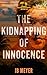 The Kidnapping of Innocence...