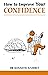 How to Improve Your Confidence (Overcoming common problems) by Kenneth Hambly (12-Nov-1987) Paperback