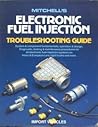 Mitchell's Electronic Fuel Injection Troubleshooting Guide: Import Vehicles Mitchell's Electronic Fuel Injection Troubleshooting Guide: Import Vehicles