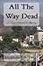 All The Way Dead: A Luke Littlefield Mystery by Stephen E Stanley (2013-10-15)