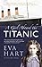 A Girl Aboard the Titanic Reprint edition by Hart, Eva (2014) Paperback
