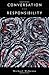 Conversation and Responsibility by Michael McKenna (2012-03-28)
