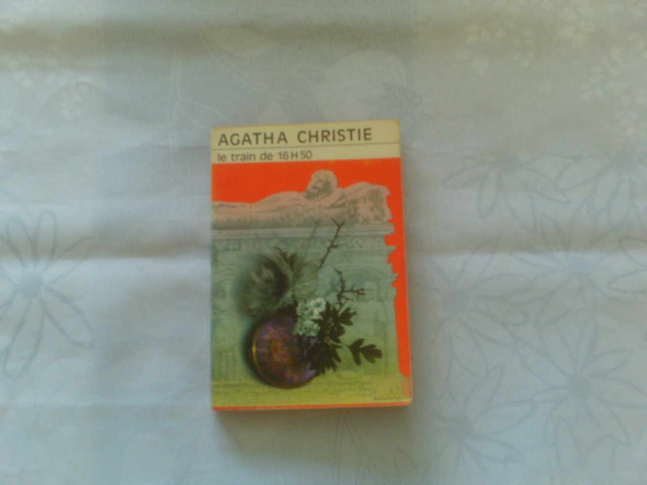 AGATHA CHRISTIE//LE TRAIN DE 16 HEURES 50 (4 - 50 FROM PADDINGTON)//TRADUIT DE L'ANGLAIS PAR JEAN BRUNOY//PARIS LIBRAIRIE DES CHAMPS - ELYSEES//N°44//1974