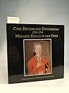 Carl Ditters von Dittersdorf, 1739-1799: Mozarts Rivale in der Oper Carl Ditters von Dittersdorf, 1739-1799: Mozarts Rivale in der Oper