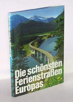Die schönsten Ferienstrassen Europas (German Edition)