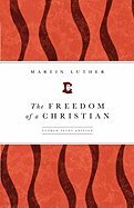 Freedom of a Christian Luther Study Edition (08) by Luther, Martin [Paperback (2008)]