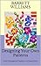 Designing Your Own Patterns: From Concept to Creation in Cross-Stitch (Stitching Wonders: Mastering the Art of Cross-Stitch)