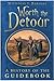 Worth the Detour: A History of the Guidebook 7th (seventh) Edition by Nicholas T. Parsons published by The History Press Ltd (2007)