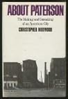 About Paterson: The making and unmaking of an American city About Paterson: The making and unmaking of an American city