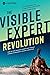 The Visible Expert Revolution by Lee W Frederiksen