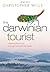 The Darwinian Tourist: Viewing the World Through Evolutionary Eyes by Wills Christopher (2010-11-01) Hardcover