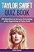 Taylor Swift Quiz Book: 101...