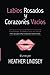 Labios Rosados y Corazones Vacios: Completamente Arreglada y Vacia en el Interior. El Libro Guia para la Mujer en busca del Corazon de Dios. (Spanish Edition) by Heather Lindsey (2014-05-13)