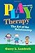 Play Therapy: The Art of th...