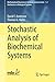 Stochastic Analysis of Biochemical Systems (Mathematical Biosciences Institute Lecture Series) by David F. Anderson (2015-04-24)