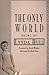 By Lynda Hull The Only World: Poems (1st Frist Edition) [Paperback]