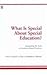 What Is Special About Special Education by Bryan G. Cook