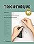 Tricothèque: Le répertoire des techniques de tricot indispensables (French Edition)