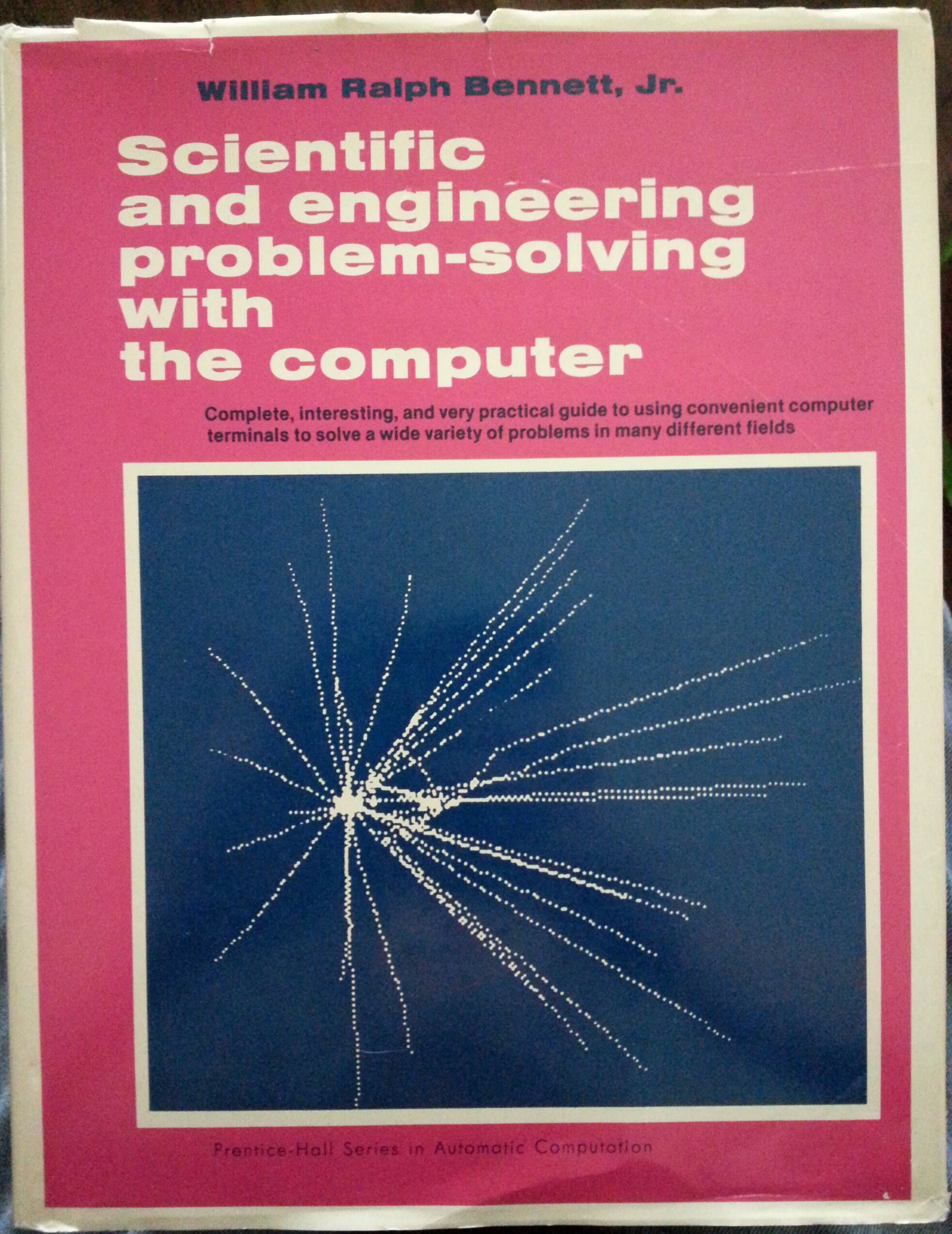 Scientific and engineering problem-solving with the computer (Prentice Hall series in automatic computation)