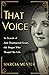 That Voice: In Search of An...