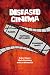 Diseased Cinema: Plagues, P...
