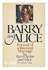 Barry and Alice: Portrait of a Bisexual Marriage Barry and Alice: Portrait of a Bisexual Marriage