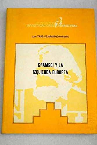 Gramsci y la izquierda europea (Pensamiento) (Spanish Edition)