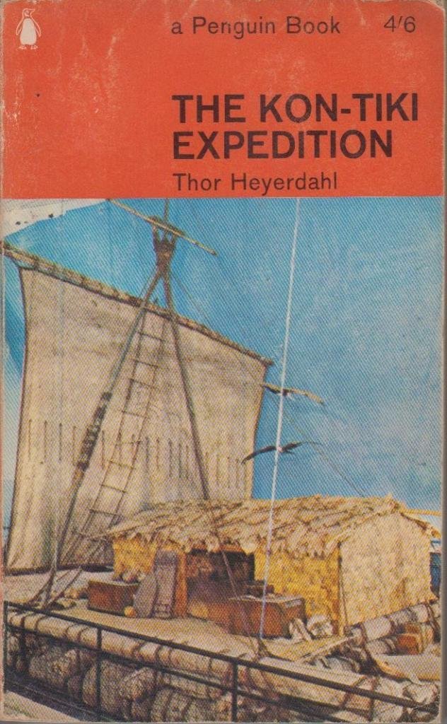 The Kon-Tiki Expedition. By Raft Across the South Seas