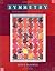 Symmetry: A Design System for Quiltmakers by Ruth B. McDowell (2009-08-01)