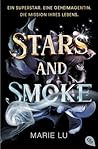 Stars and Smoke by Marie Lu