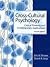 Cross-Cultural Psychology Critical Thinking & Contemporary Applications, 4th Edition