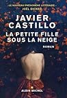 La Petite Fille sous la neige by Javier Castillo